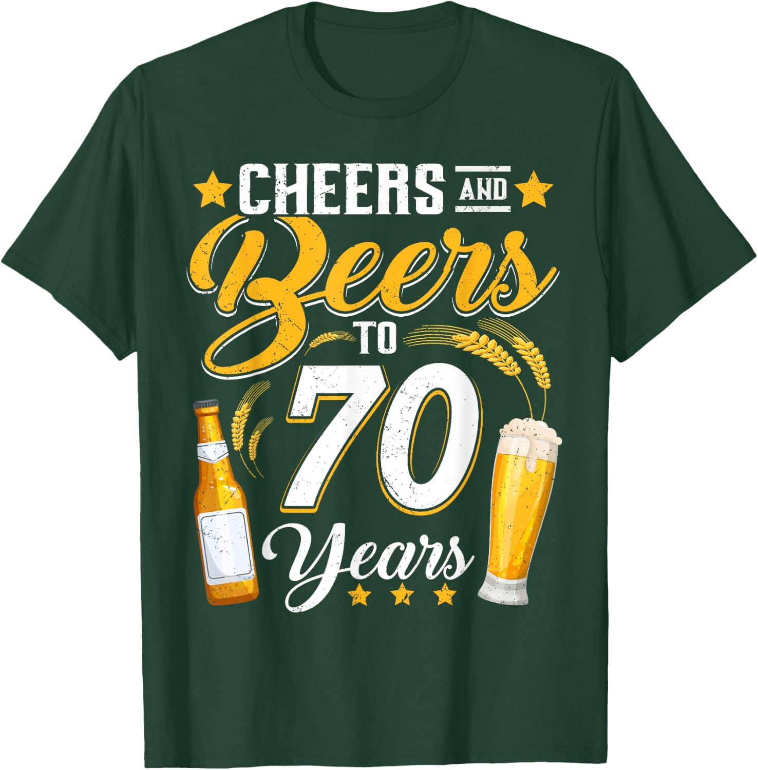 Cheers And Beers To 70 Years Funny 70th Birthday Drinking T-Shirt - T-Shirt | Forest
