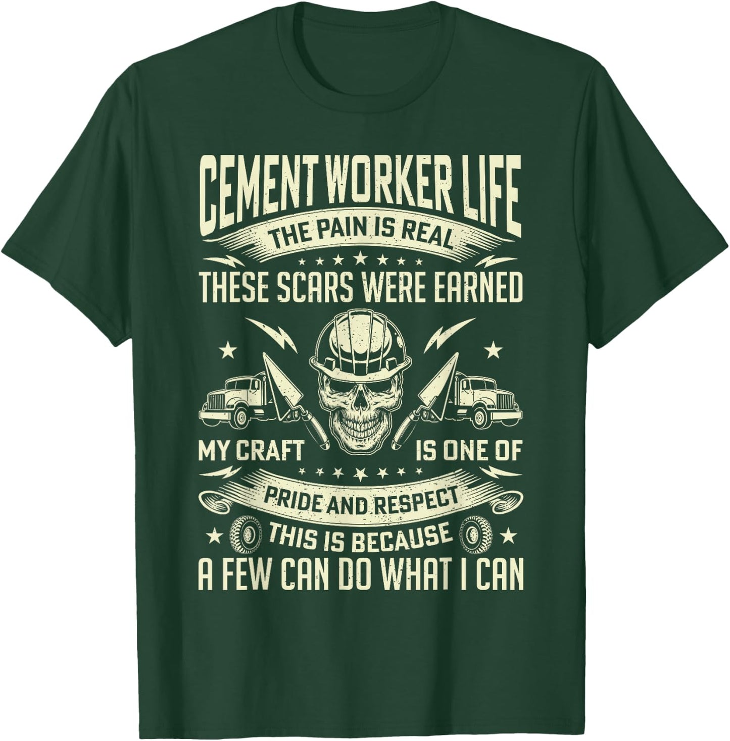 Cement Worker Life Funny Concrete Finisher Dad Father T-Shirt - T-Shirt | Forest