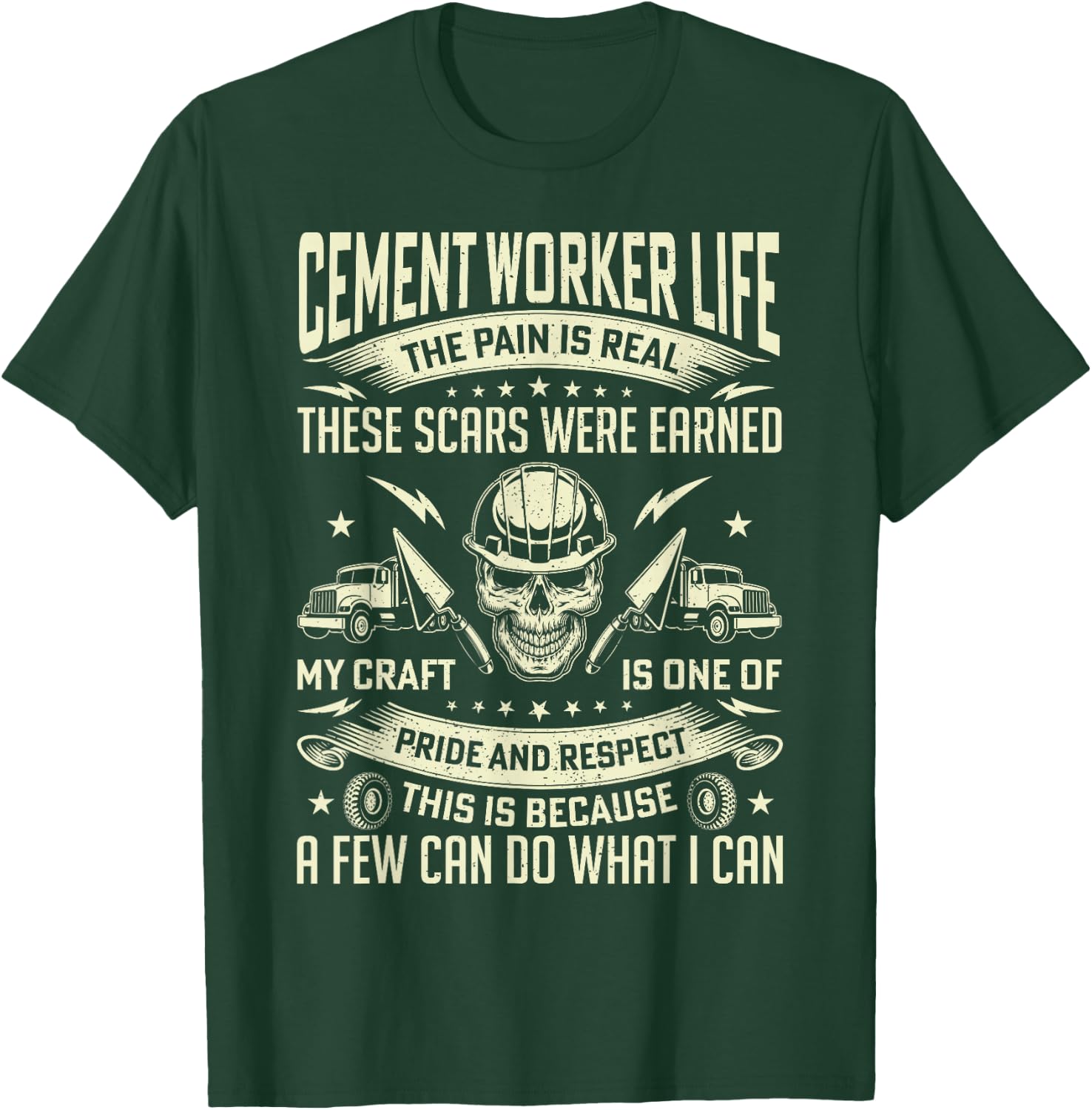 Cement Worker Life Funny Concrete Finisher Dad Father T-Shirt - T-Shirt | Forest