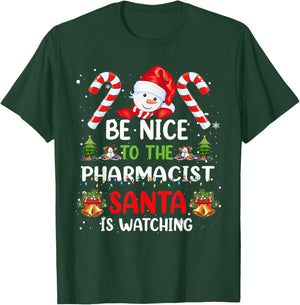 Be Nice To The Pharmacist Santa is Watching Christmas Pajama T-Shirt - T-Shirt | Forest