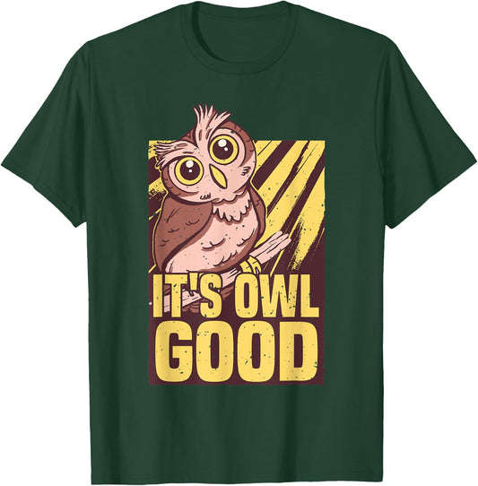 It's Owl Good Owl Lover T-Shirt - T-Shirt | Forest