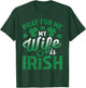 Pray For Me My Wife is Irish Husband St Patricks Day T-Shirt - T-Shirt | Forest