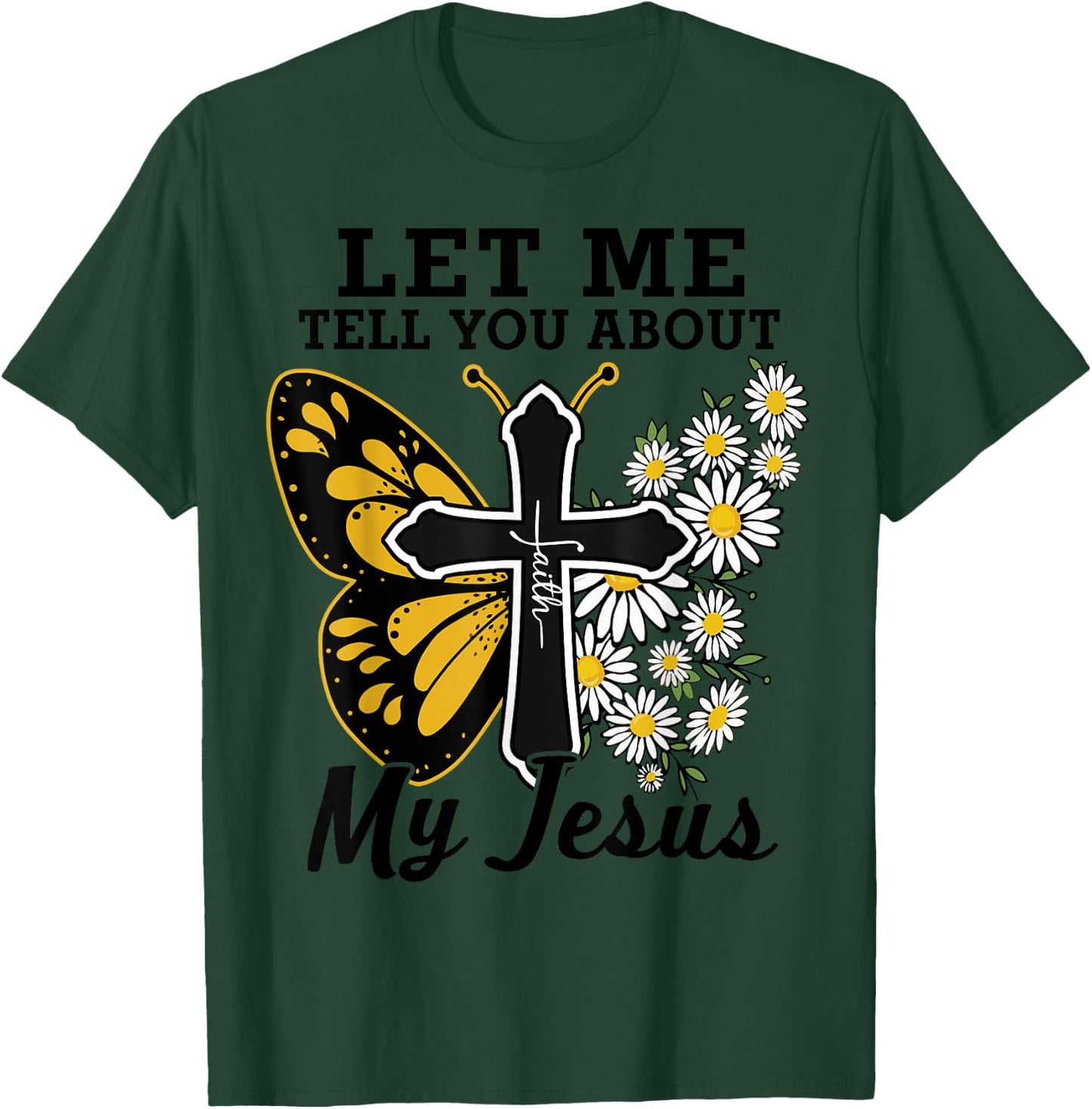 Lets Me Tell You About Jesus Teen Girl Women Cute Christian T-Shirt - T-Shirt | Forest