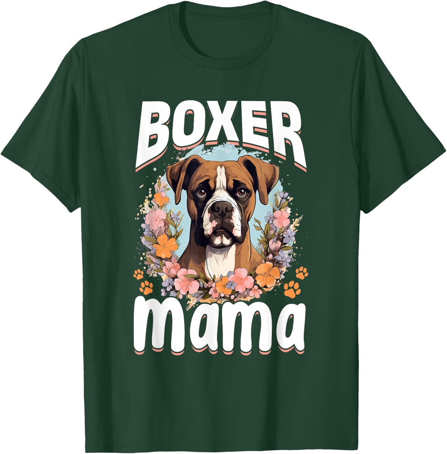 Boxer Dog Breed Pet - Boxer Mama T-Shirt - T-Shirt | Forest