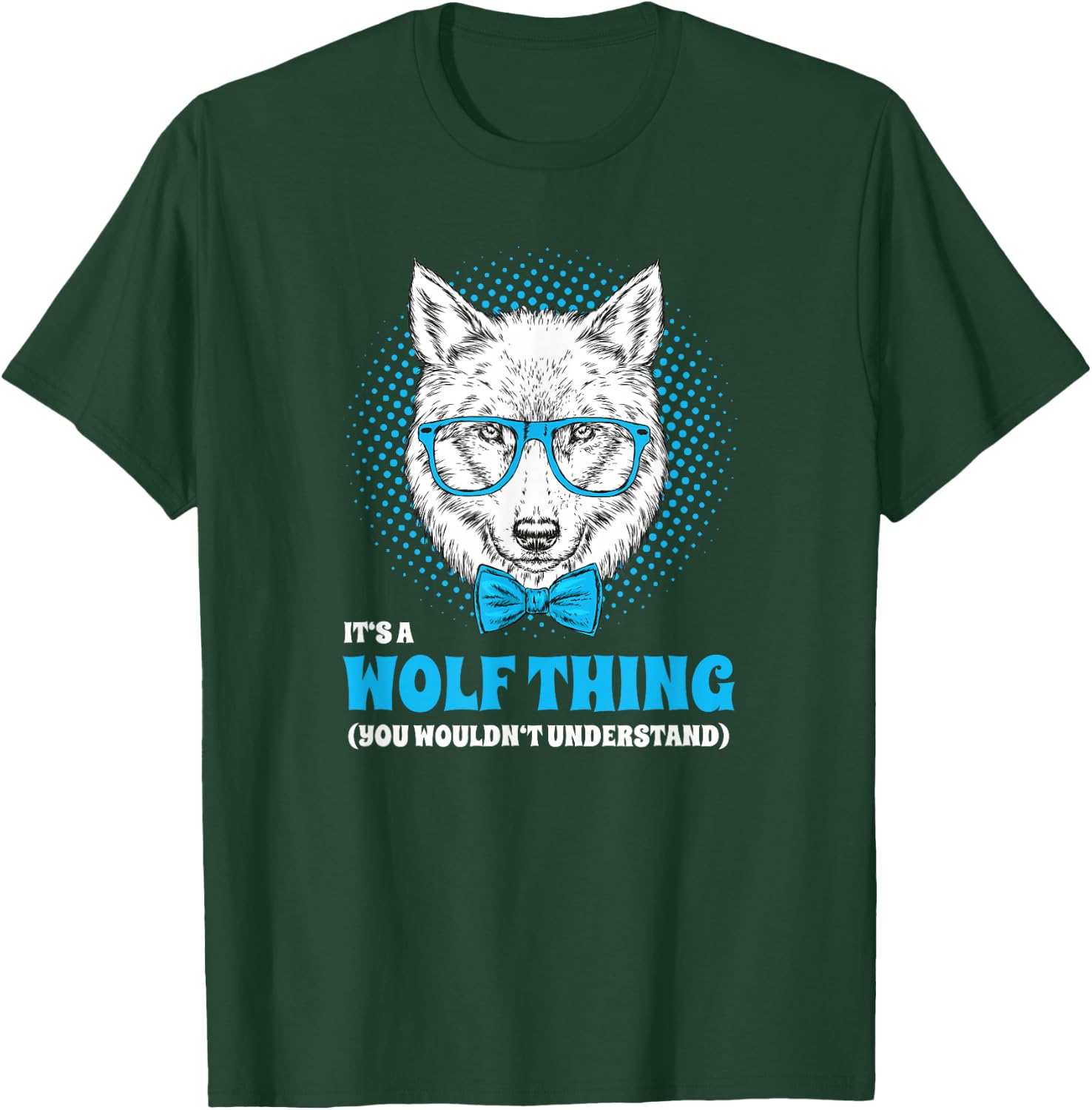It's A Wolf Thing You Wouldn't Understand Hipster T-Shirt - T-Shirt | Forest