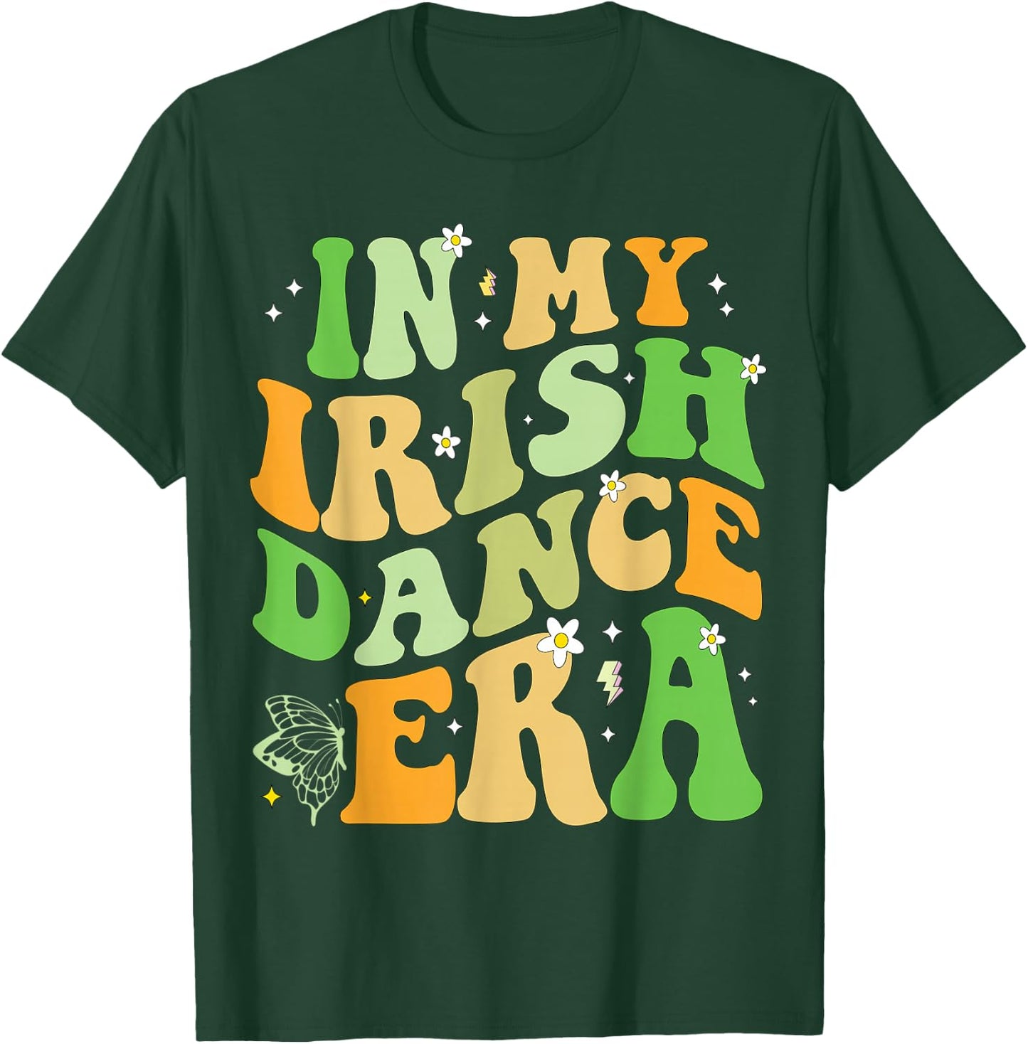 In My Irish Dance Era T-Shirt - T-Shirt | Forest