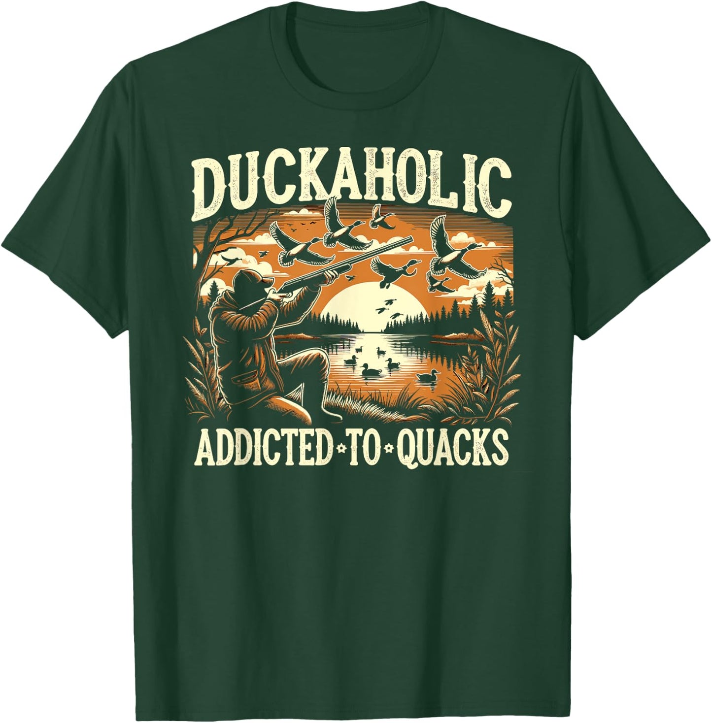 Duck Hunter, Duckaholic, Waterfowl Duck Hunting T-Shirt - T-Shirt | Forest