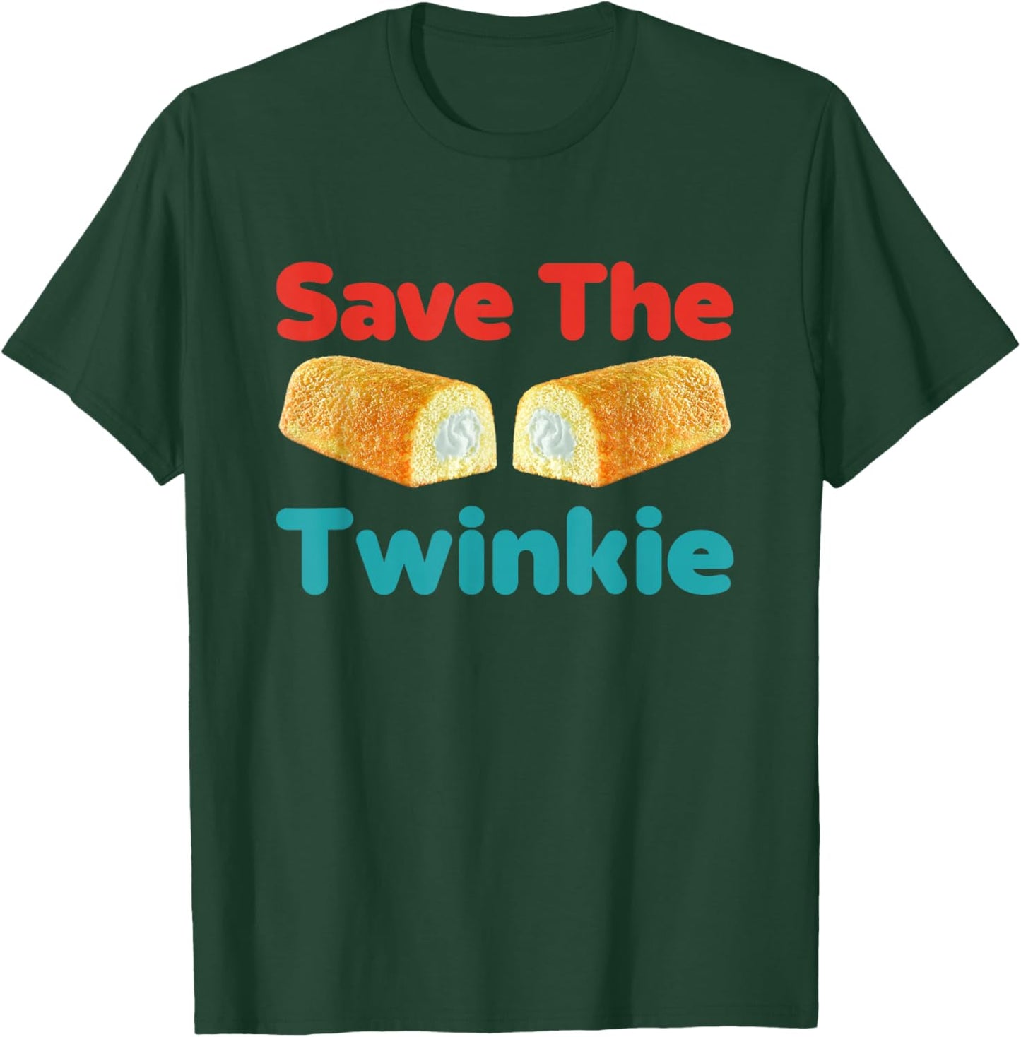 Save The Twinkie Funny T-Shirt - T-Shirt | Forest