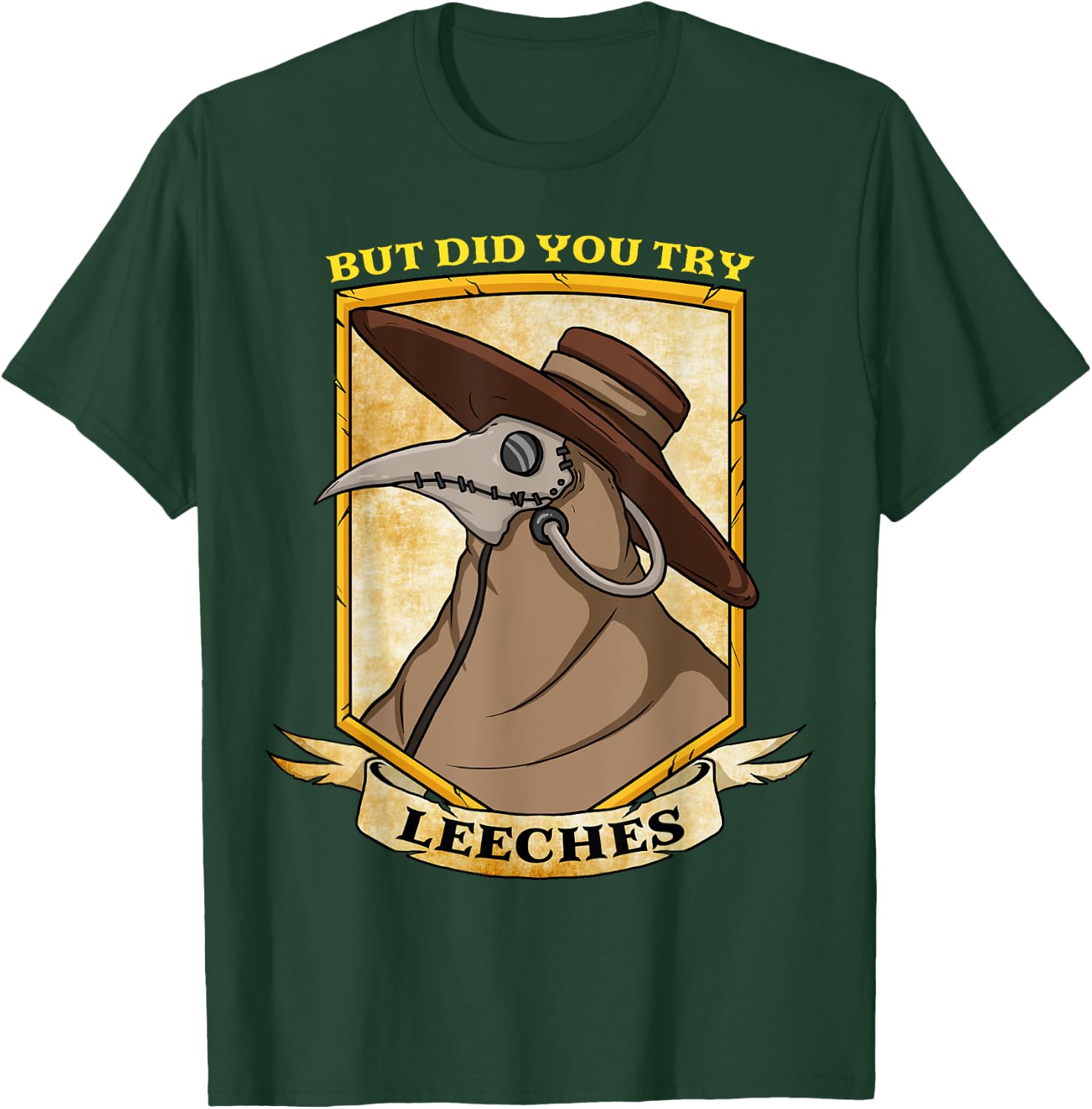 But Have You Tried Leeches Retro Goth Plague Doctor Medical T-Shirt - T-Shirt | Forest