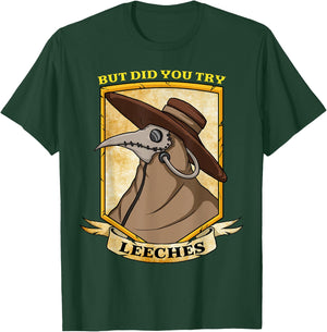 But Have You Tried Leeches Retro Goth Plague Doctor Medical T-Shirt - T-Shirt | Forest