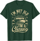 Vintage I'm Not Old I'm A Classic Funny Car Lover Quote T-Shirt - T-Shirt | Forest