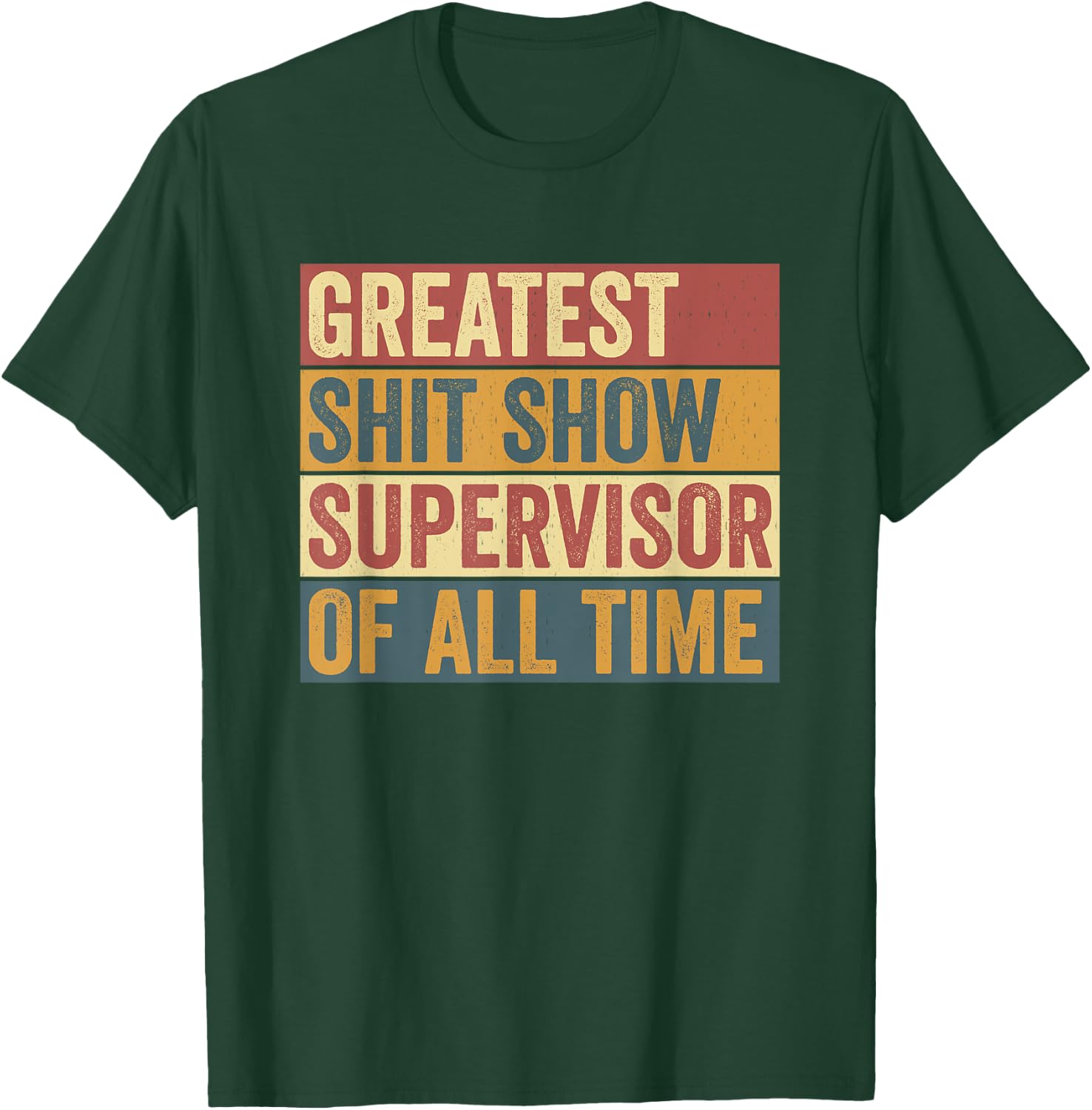 Funny Boss Manager Parent Joke Humor | Shit Show Supervisor T-Shirt - T-Shirt | Forest
