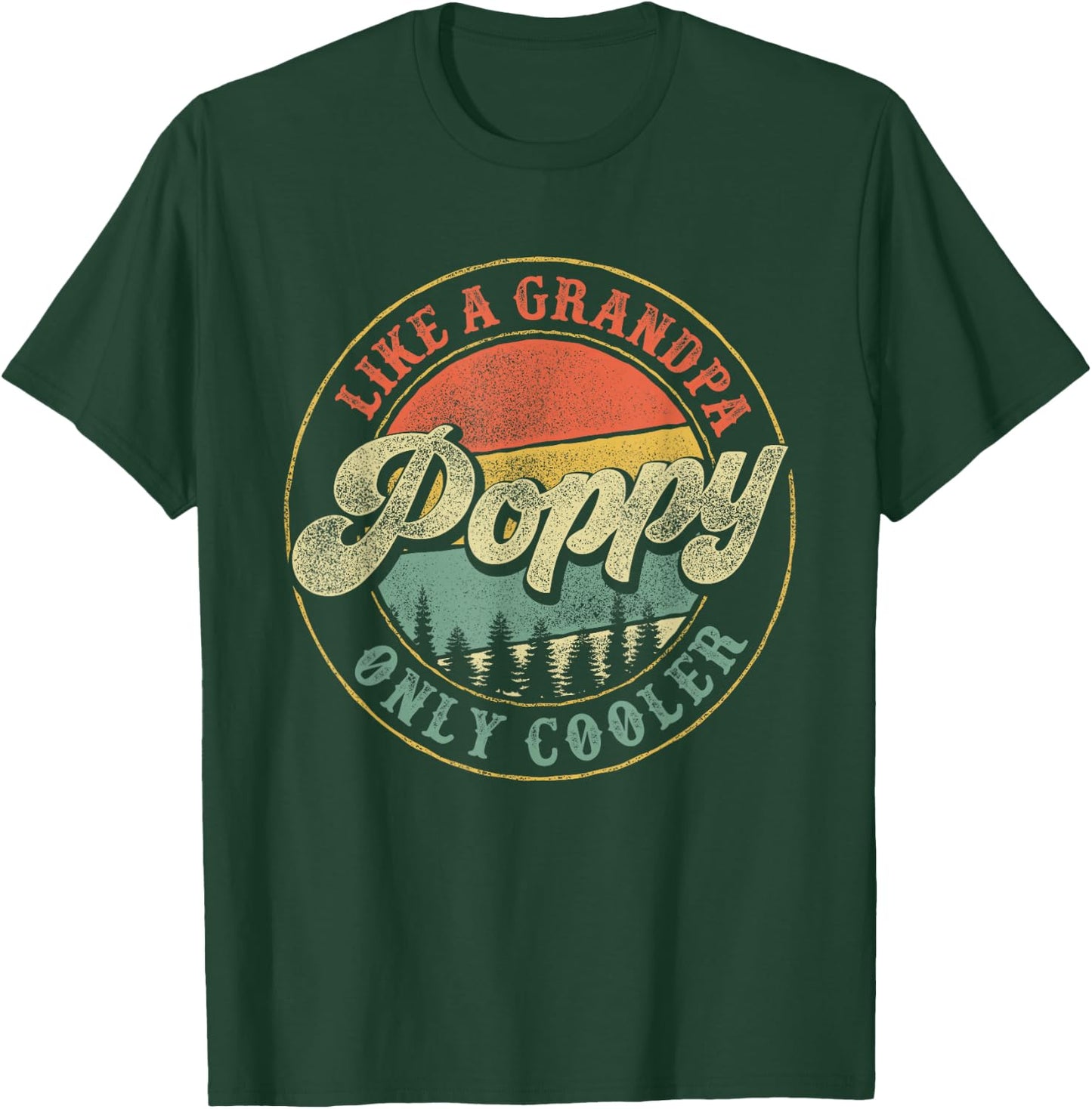 Poppy Like a Grandpa Only Cooler Vintage Retro Poppy Grandpa T-Shirt - T-Shirt | Forest