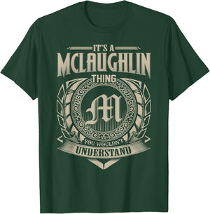 It's A McLAUGHLIN Thing You Wouldn't Understand Name Vintage T-Shirt - T-Shirt | Forest