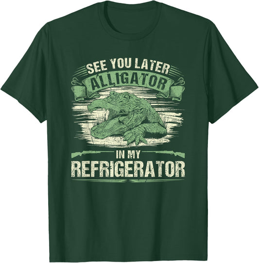 Vintage Gator Hunting, See You Later Alligator Hunter T-Shirt - T-Shirt | Forest