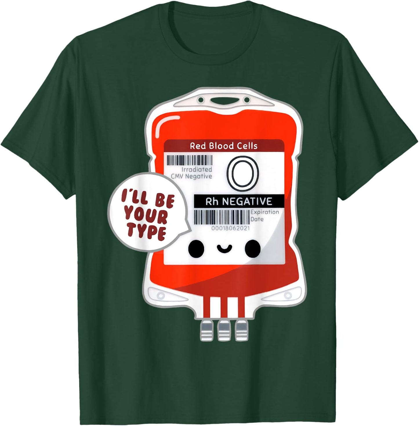 Blood Bag I'll Be Your Type Funny Nurse Shirt T-Shirt - T-Shirt | Forest