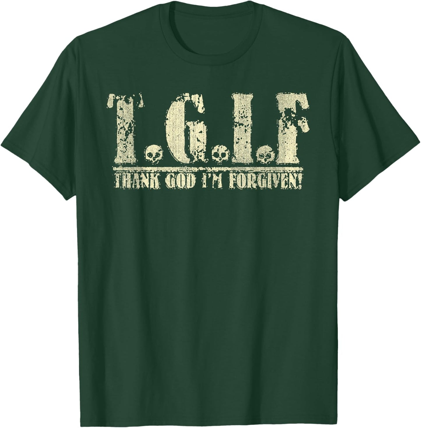 TGIF Thank God I'm Forgiven Funny Christian T-Shirt - T-Shirt | Forest