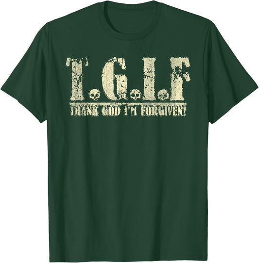 TGIF Thank God I'm Forgiven Funny Christian T-Shirt - T-Shirt | Forest