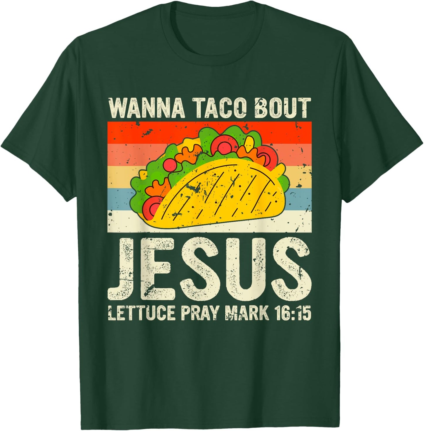 Vintage Retro Wanna Taco Bout Jesus Funny Taco Christian T-Shirt - T-Shirt | Forest