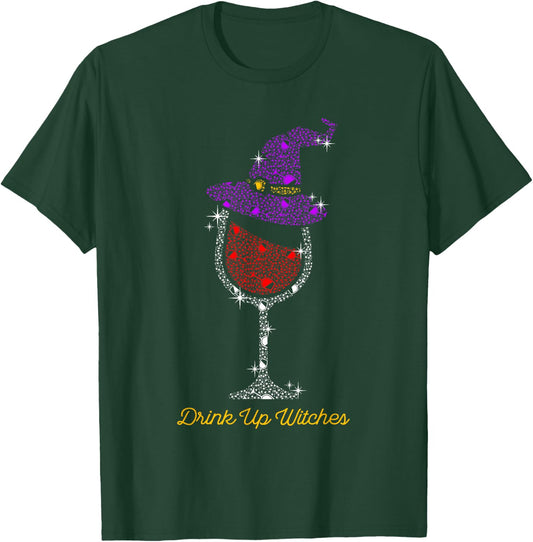 Witch Glass Halloween Wine Drink Up Witches T-Shirt - T-Shirt | Forest