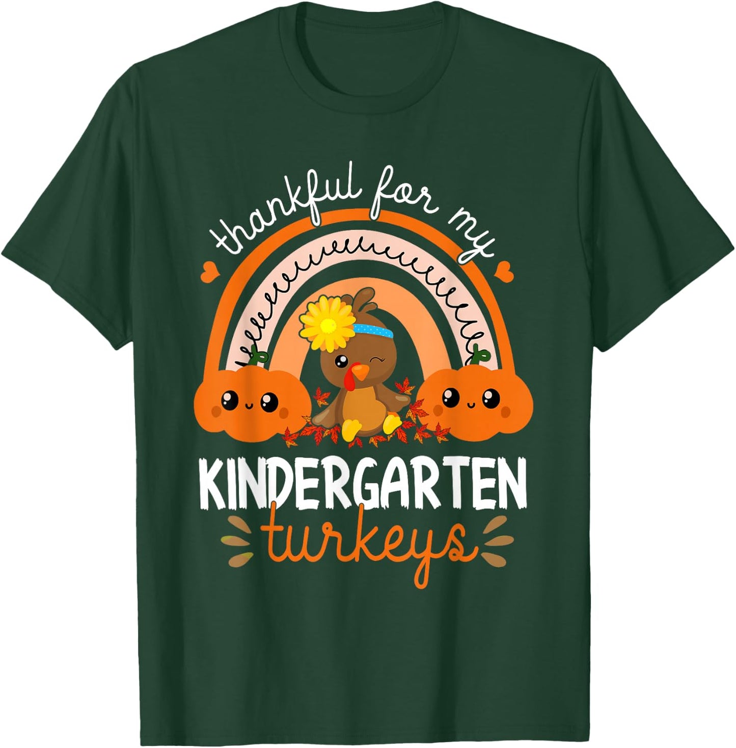 Teacher Thanksgiving Thankful For My Kindergarten Turkeys T-Shirt - T-Shirt | Forest