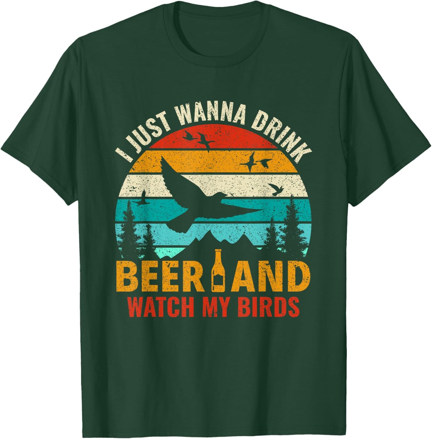 Drink Beer & Watch My Birds - Bird Watching Birdologist T-Shirt - T-Shirt | Forest