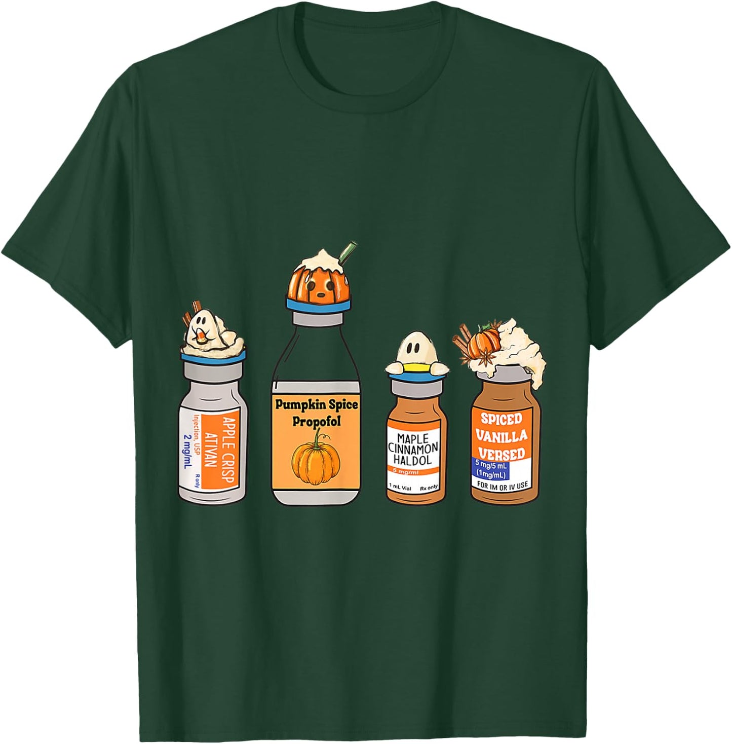 Pumpkin Spice Propofol Ativan Versed Haldol Nurse Halloween T-Shirt - T-Shirt | Forest