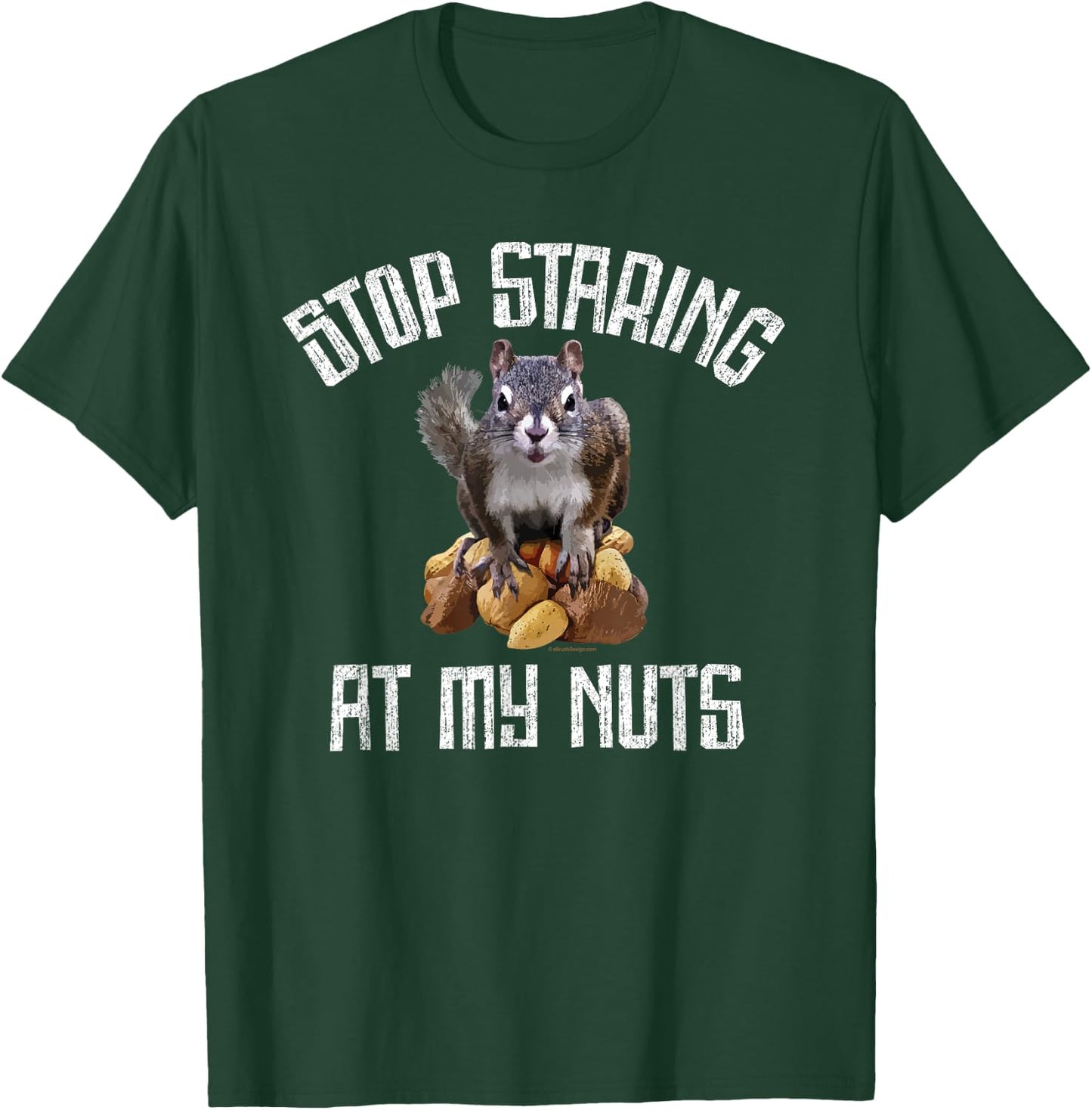 Stop Staring at my Nuts - funny Squirrel lover T-Shirt - T-Shirt | Forest