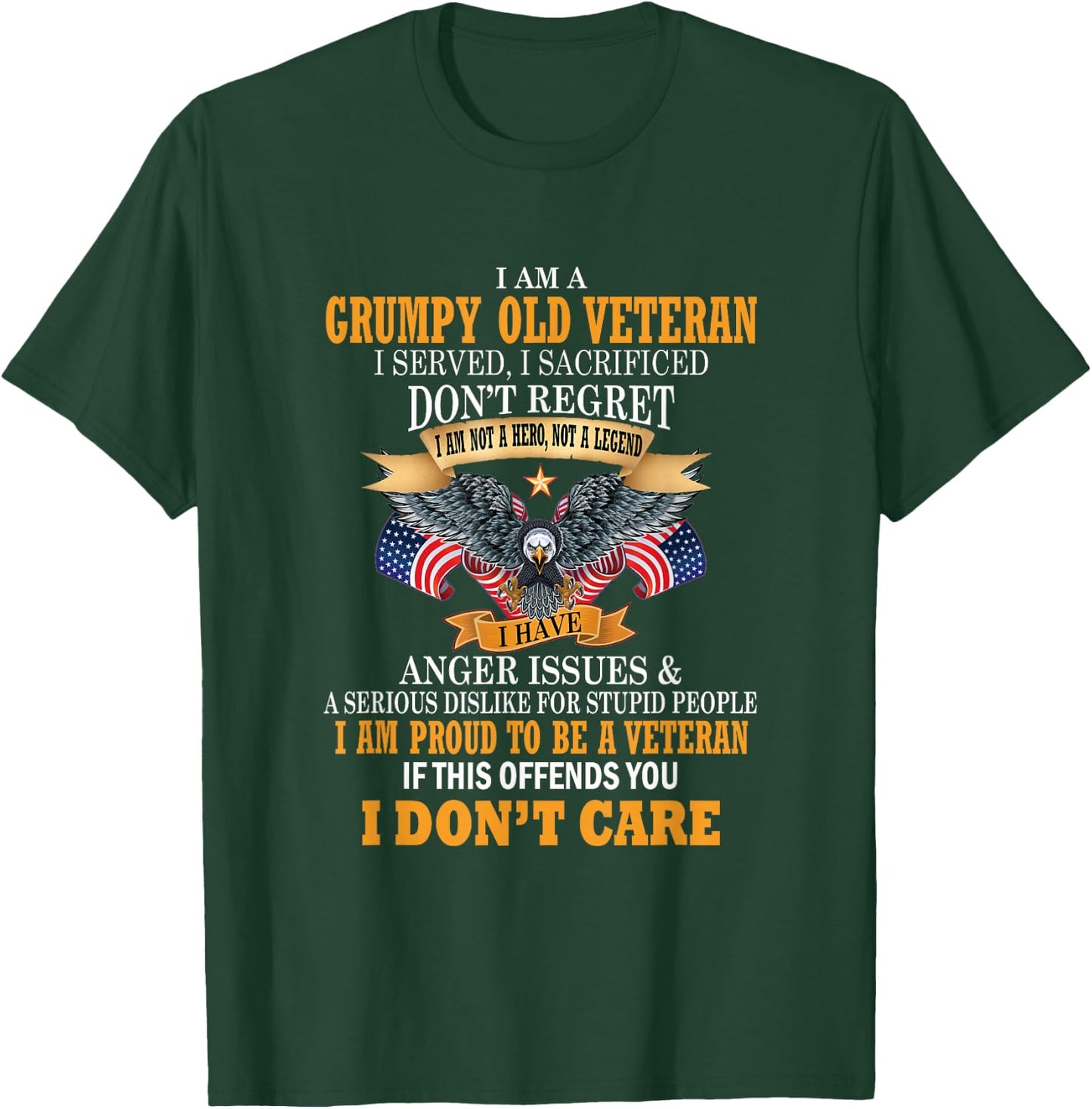 I Am A Grumpy Old Veteran I Served I Sacrificed T-Shirt - T-Shirt | Forest