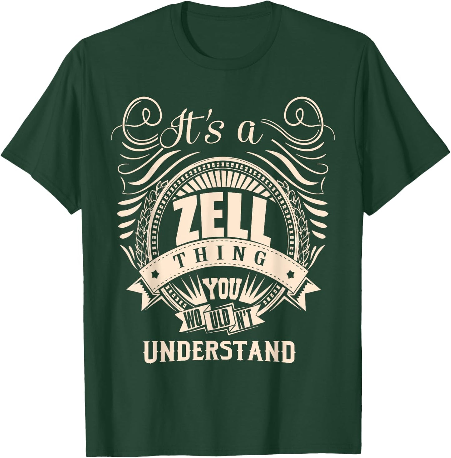 It's a ZELL thing you wouldn't understand Gift T-Shirt - T-Shirt | Forest
