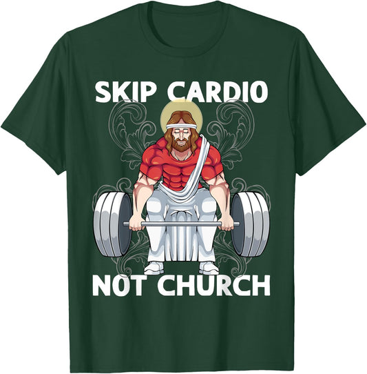Gym Skip Cardio Not Church Weightlifting Funny Jesus T-Shirt - T-Shirt | Forest