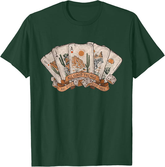 All Good Thing Are Wild And Free Poker Card Western Country T-Shirt - T-Shirt | Forest