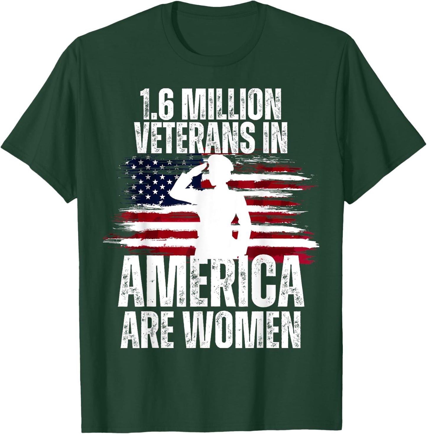 Veterans Day 1.6 Million Veterans In America Are Women T-Shirt - T-Shirt | Forest