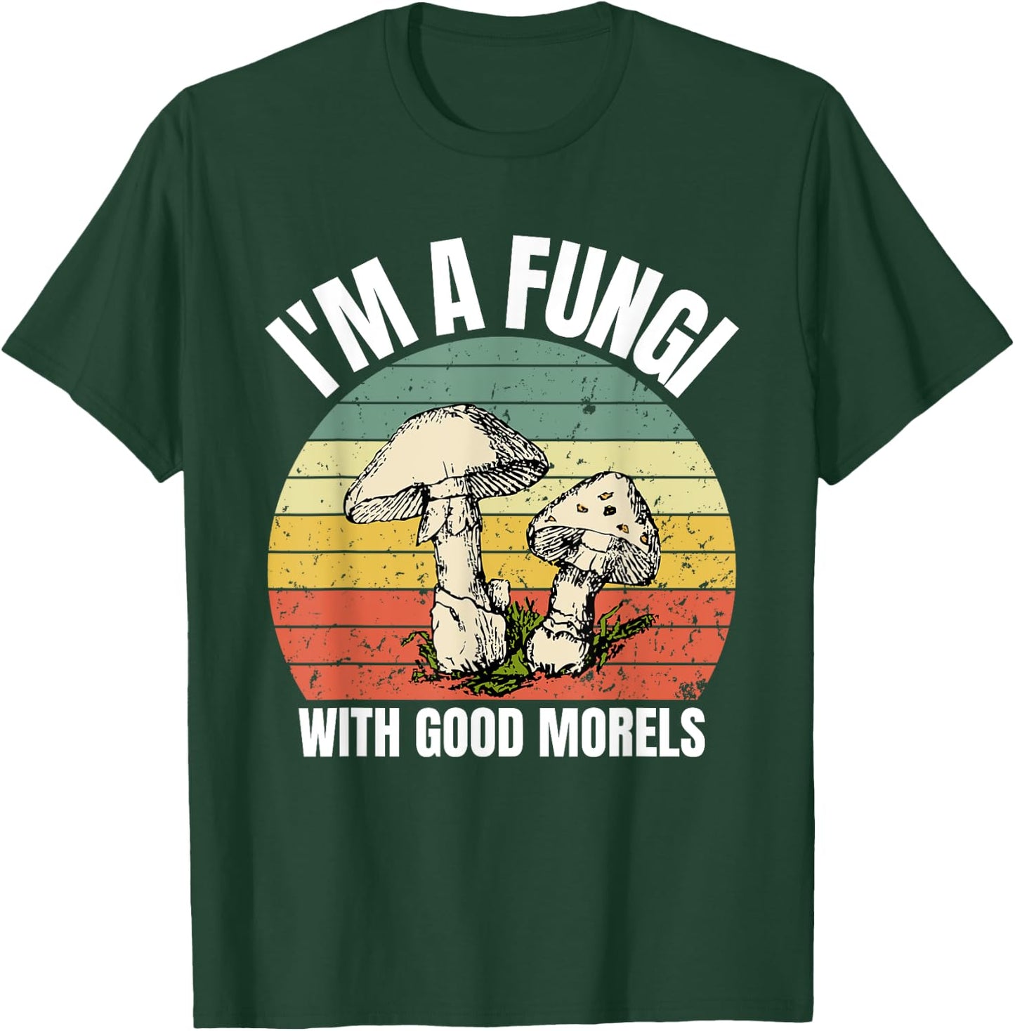 I'm A Fungi for a Mushroom Hunter T-Shirt - T-Shirt | Forest