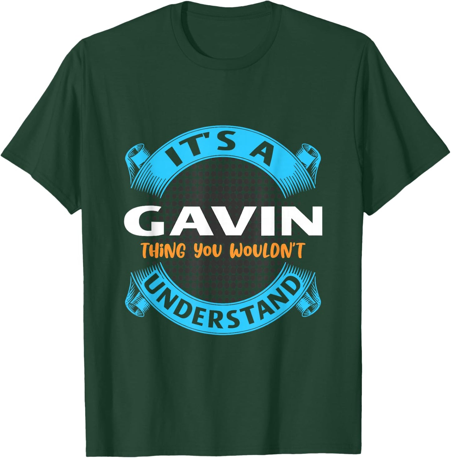 Its A Gavin Thing You Wouldnt Understand Name Nickname T-Shirt - T-Shirt | Forest