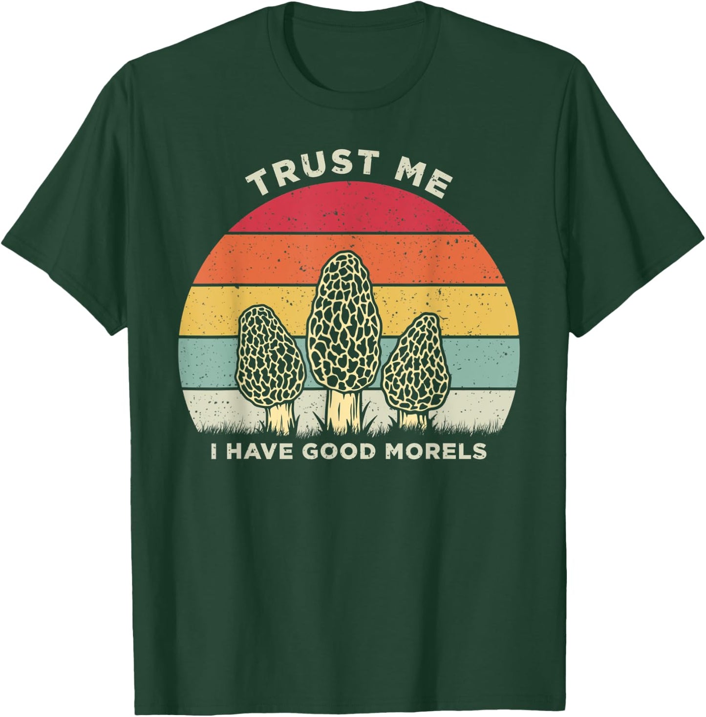 Trust Me I Have Good Morels Wild Mushroom Vintage T-Shirt - T-Shirt | Forest
