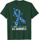 I Wear Blue For ALS Awareness T-Shirt - T-Shirt | Forest
