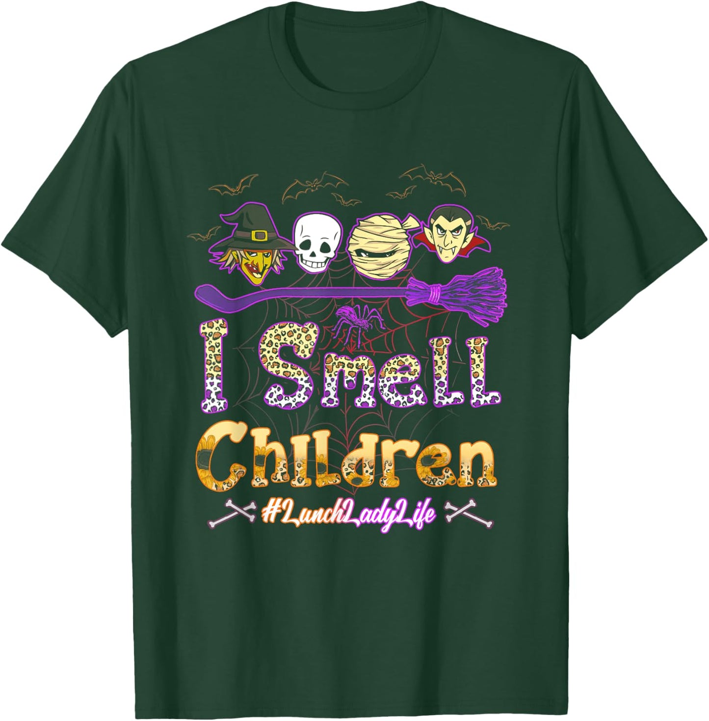 I Smell Children Lunch Lady Life Halloween Lunch Lady Witch T-Shirt - T-Shirt | Forest