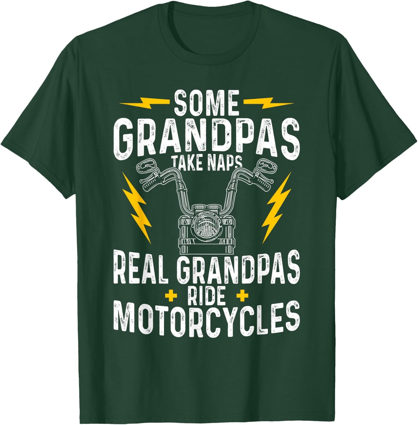 Some Grandpas Take Naps Real Grandpas Ride-Motorcycle T-Shirt - T-Shirt | Forest