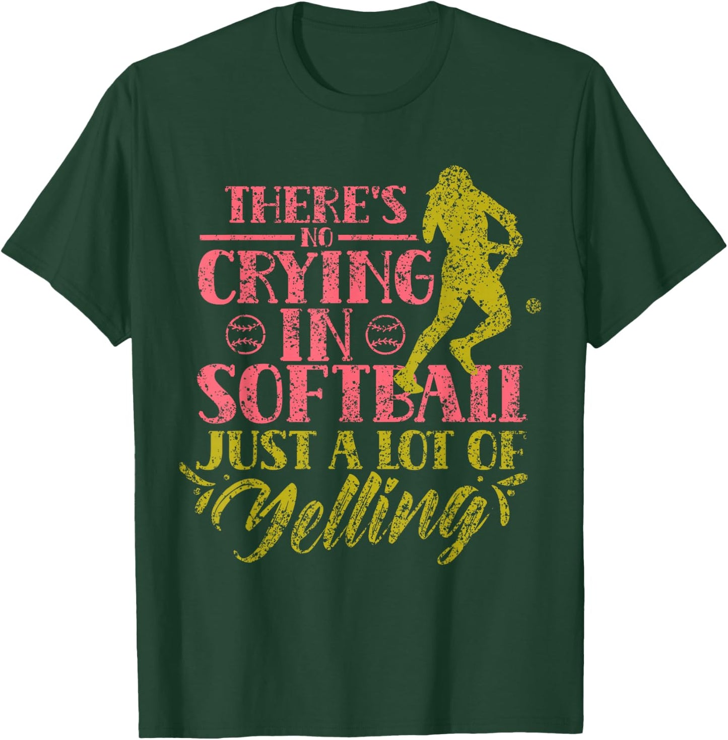 There Is No Crying In Softball Softball Softball T-Shirt - T-Shirt | Forest