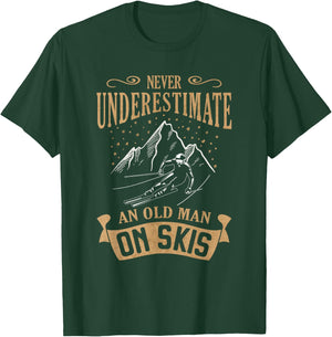 Never Underestimate an Old Man on Skis Skier Skiing T-Shirt - T-Shirt | Forest