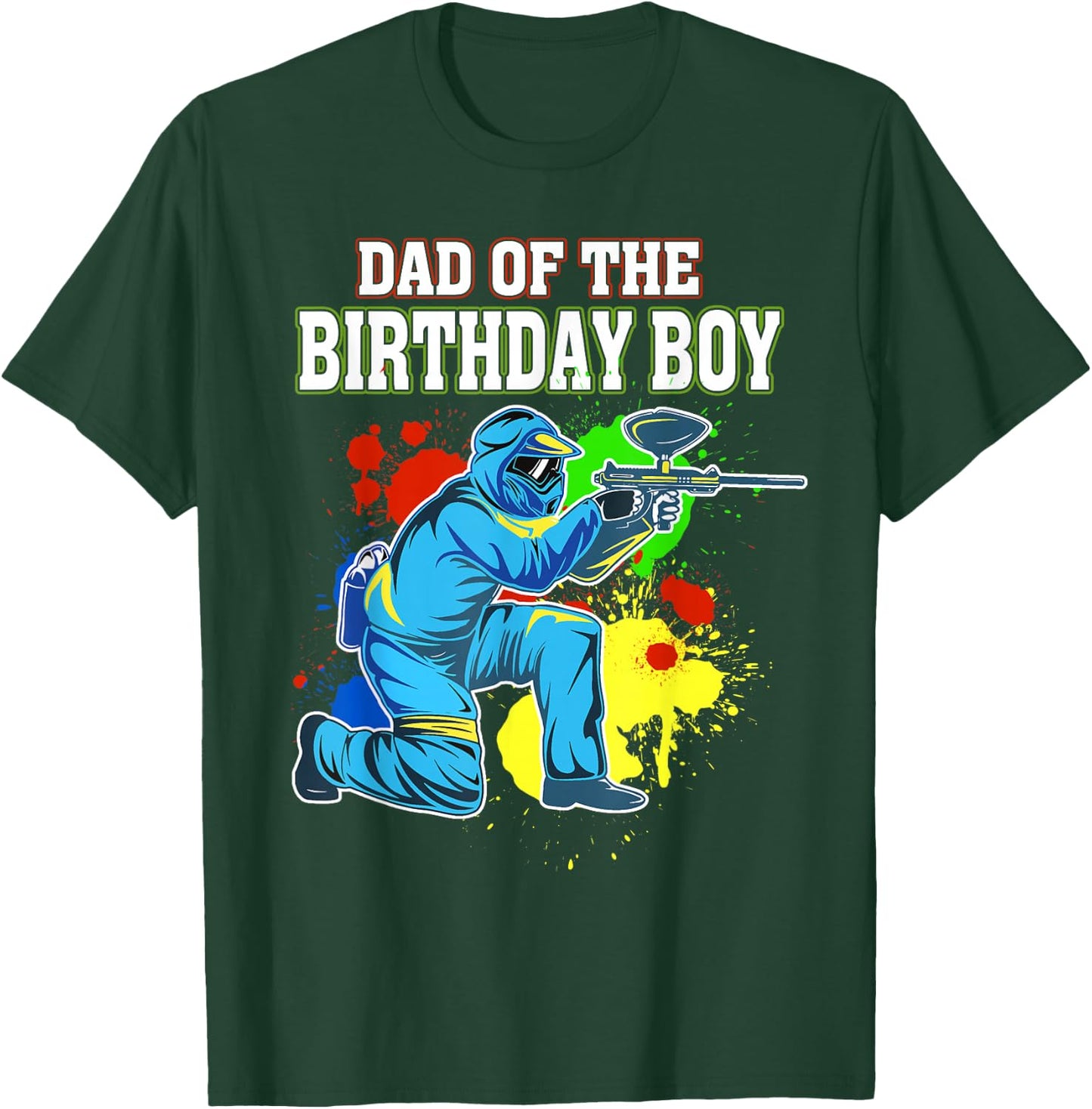 Paintball Dad of the Birthday Boy Birthday Party Paintball T-Shirt - T-Shirt | Forest