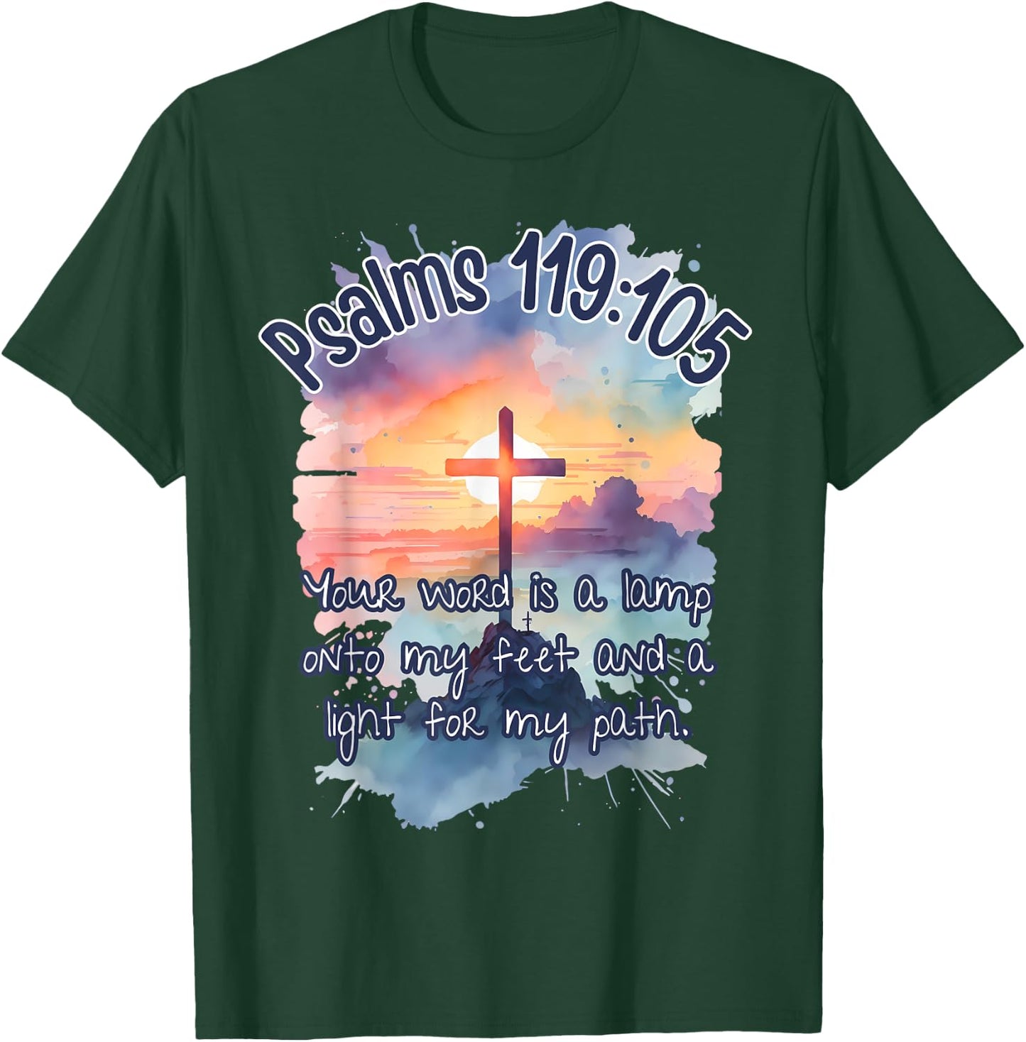 Bible Verse Psalms 119:105 Your word is a lamp Religious Her T-Shirt - T-Shirt | Forest