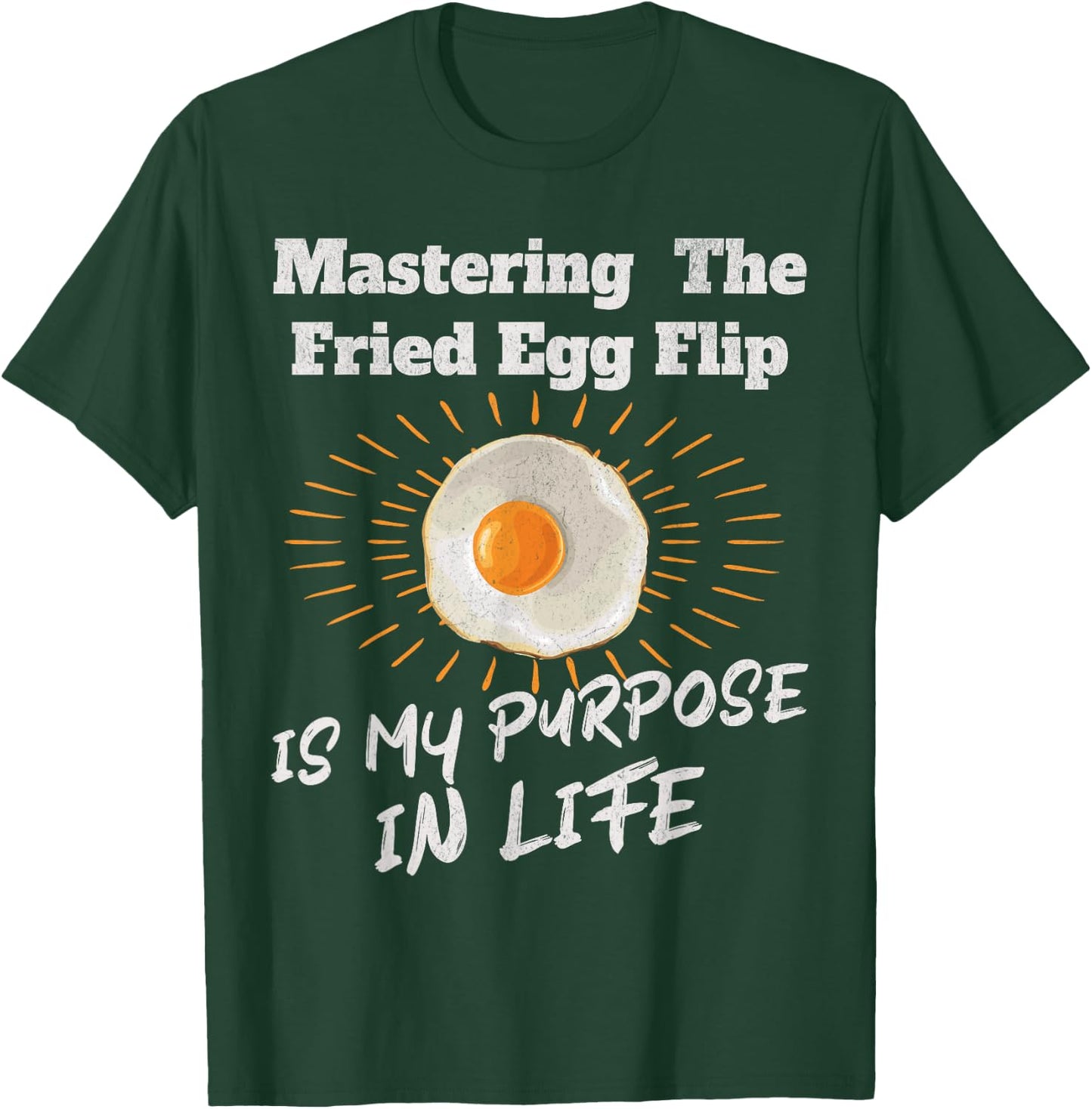 Mastering The Fried Egg Flip Is My Purpose In Life Yolk Eggs T-Shirt - T-Shirt | Forest