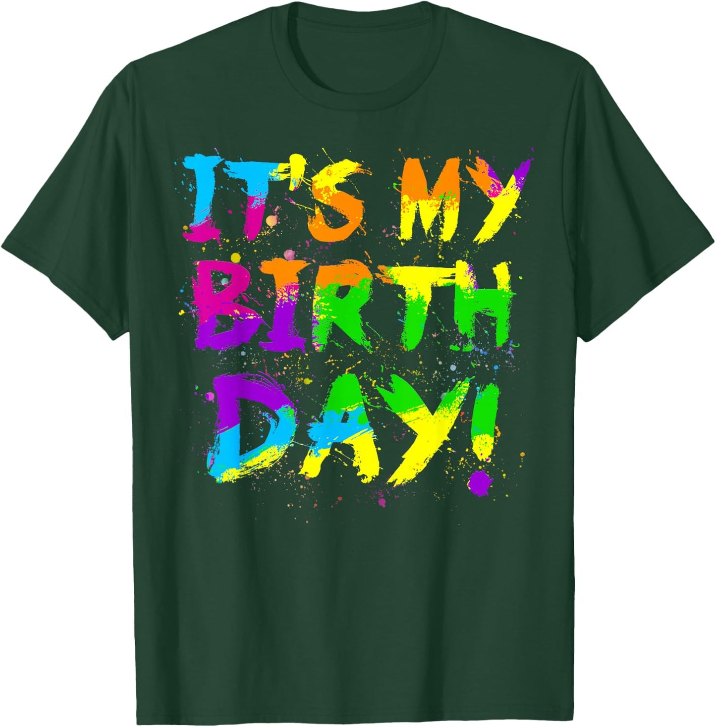My Birthday Paint Splatter 80s Theme Colorful Bday Party T-Shirt - T-Shirt | Forest