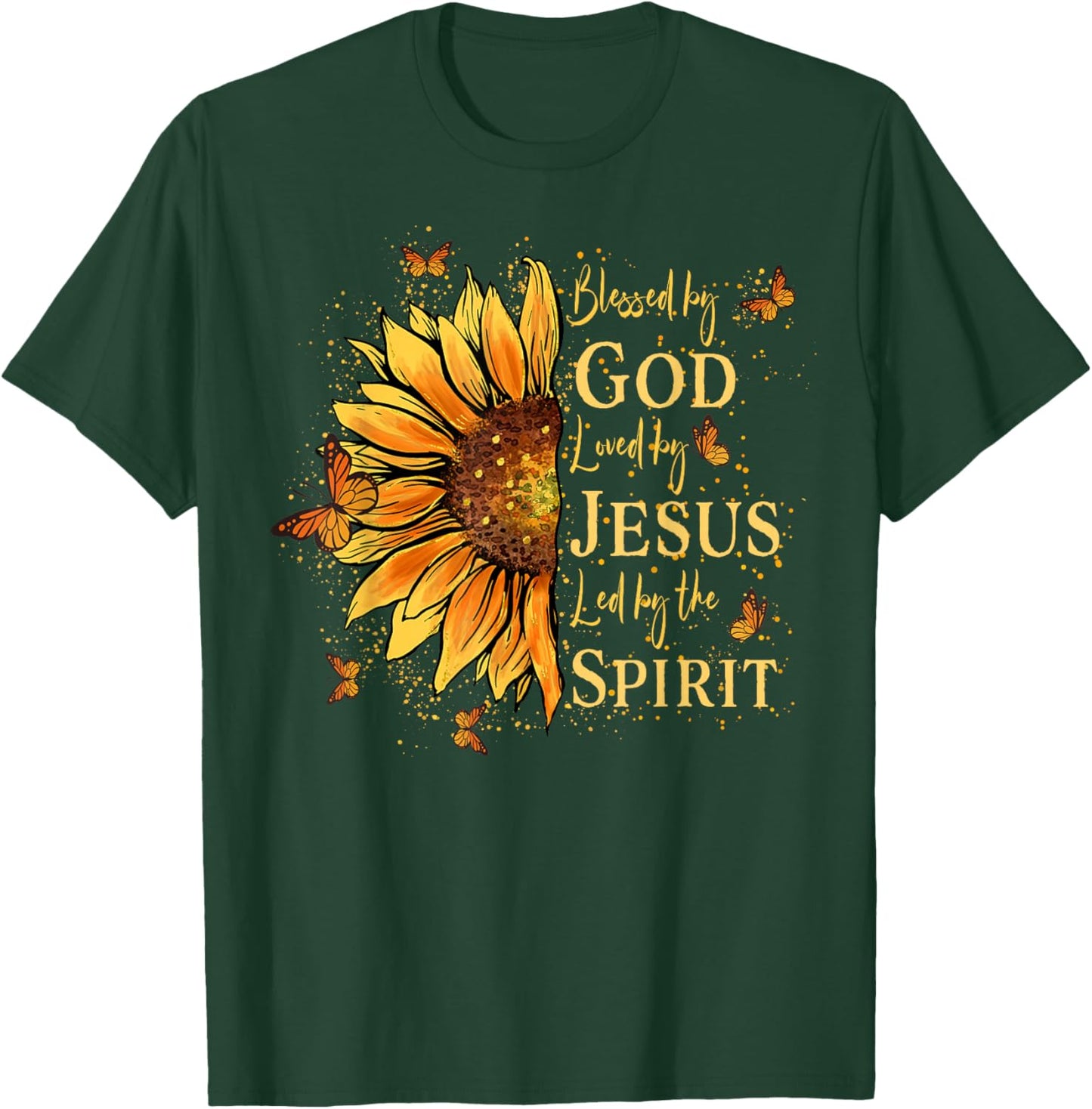 Blessed By God Loved By Jesus Led By The Spirit Sunflower T-Shirt - T-Shirt | Forest