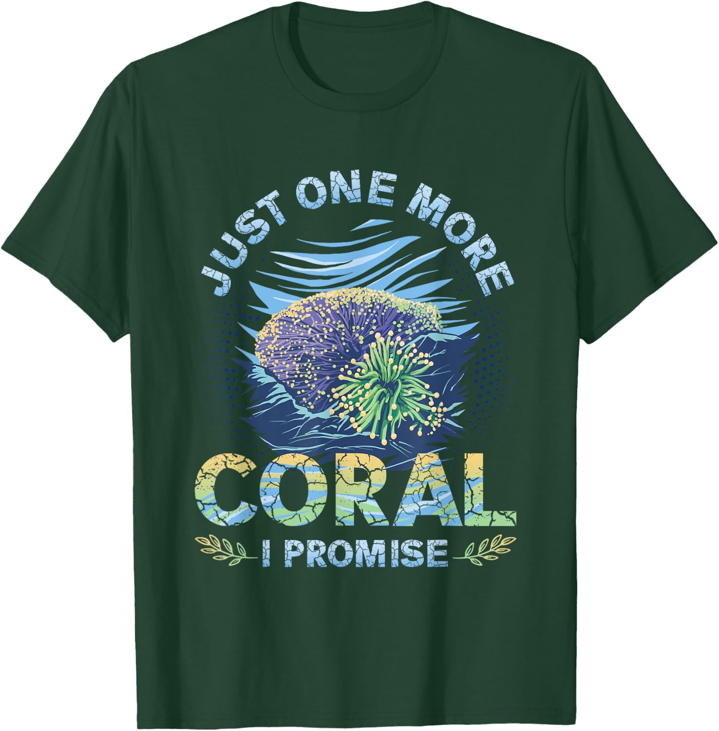 Just One More Coral I Promise Reef Tank T-Shirt - T-Shirt | Forest