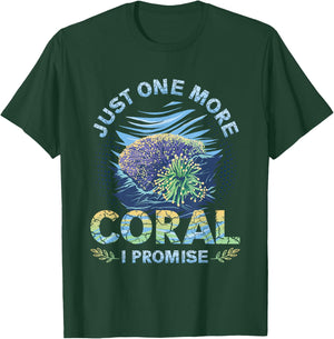 Just One More Coral I Promise Reef Tank T-Shirt - T-Shirt | Forest