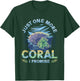 Just One More Coral I Promise Reef Tank T-Shirt - T-Shirt | Forest