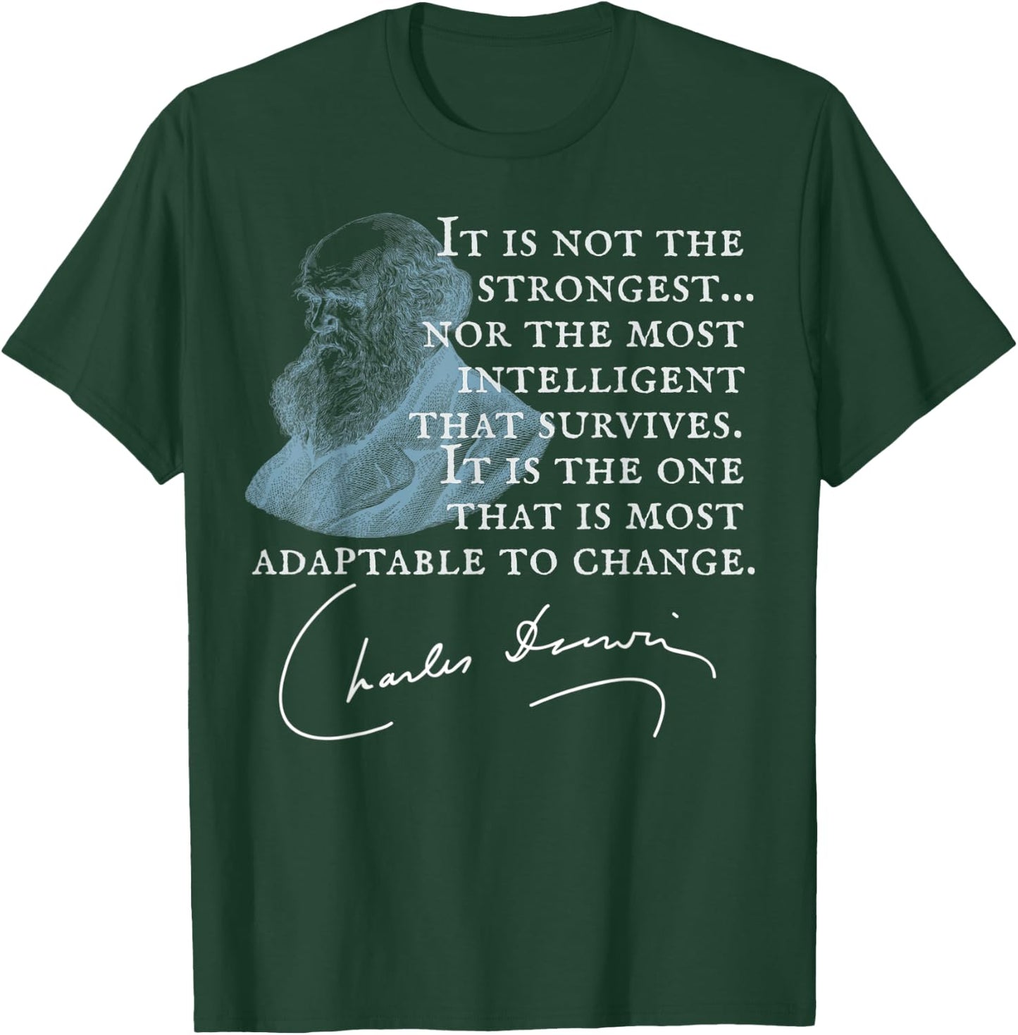 Not the Strongest...most Adaptable to Change Charles Darwin T-Shirt - T-Shirt | Forest